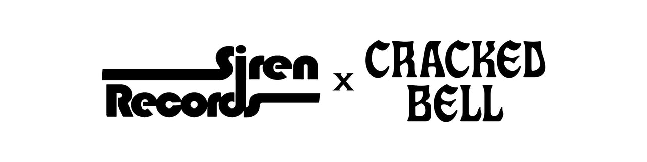 Cracked Bell X Siren Records