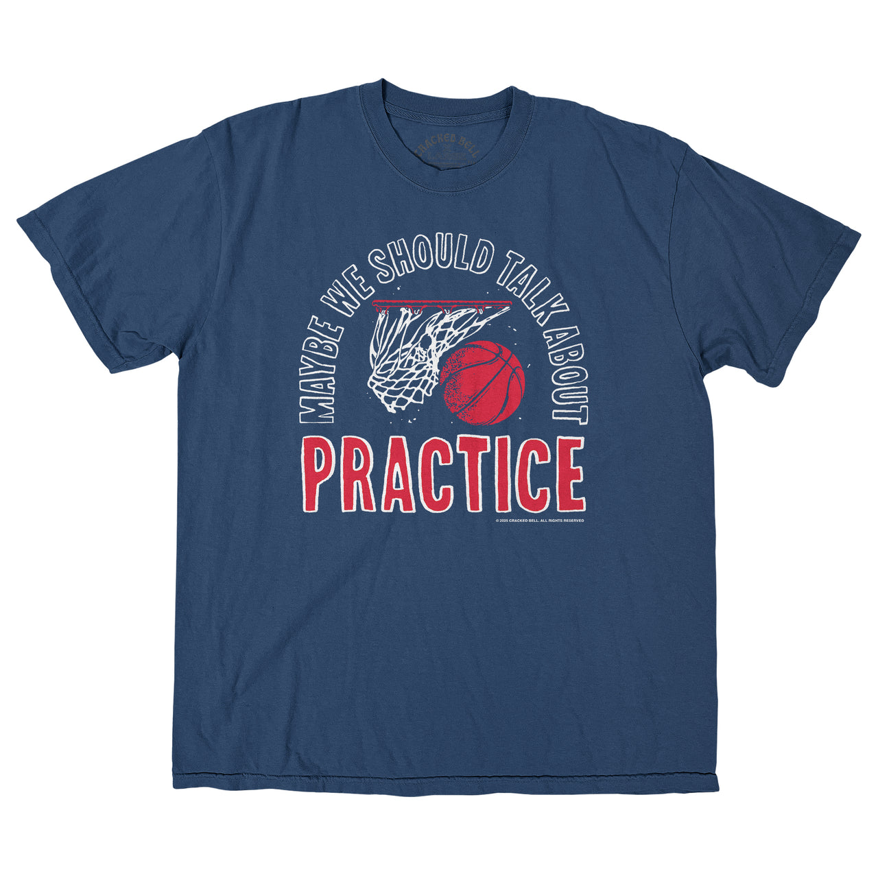 "Talk About Practice" Shirt